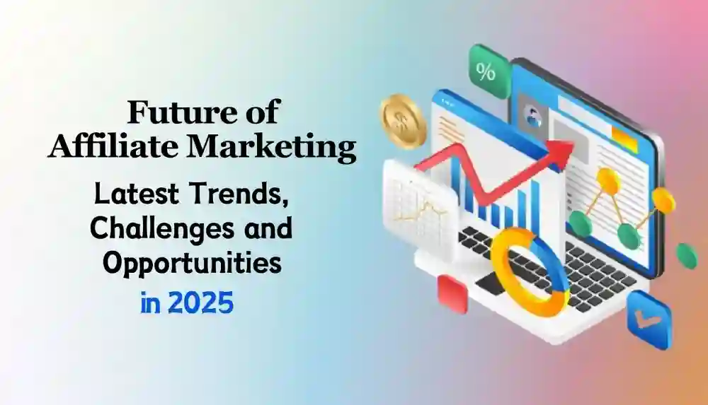 The Essential Guide to Affiliate Marketing in 2025