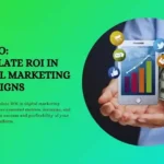 How to Measure ROI in Advanced Showcasing Campaigns